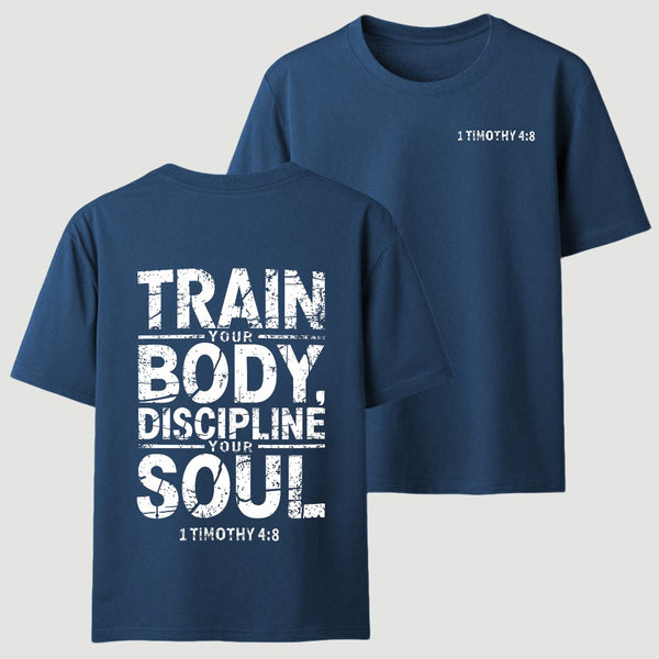 Train Your Body Discipline Your Soul Christian Classic T-Shirt