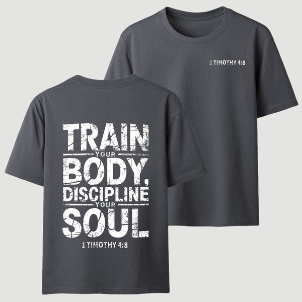 Train Your Body Discipline Your Soul Christian Classic T-Shirt