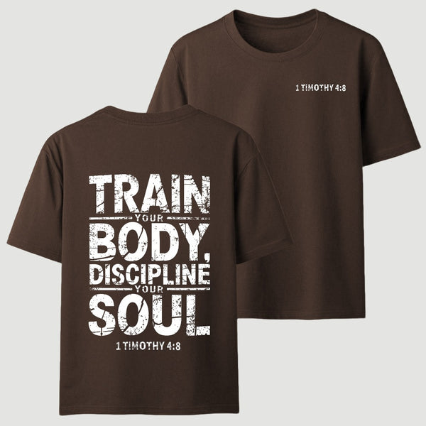 Train Your Body Discipline Your Soul Christian Classic T-Shirt