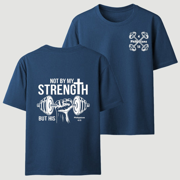 Not By My Strength But His Crhsitian Classic T-Shirt