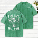 Fear Less Trust More Christian Washed T-Shirt