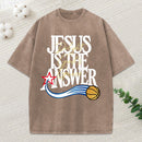Jesus The Answer Christian Washed T-Shirt
