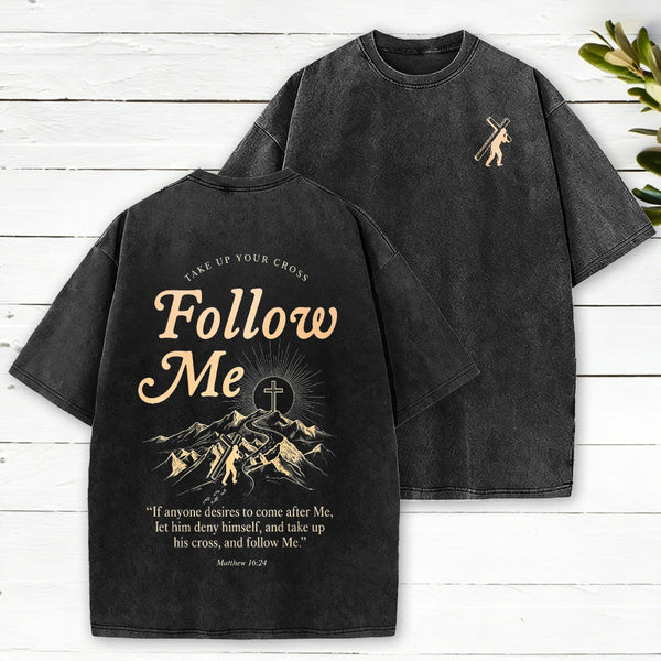 Take Up Your Cross And Follow Me Christian Washed T-Shirt