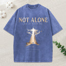 Not Alone He Is With Me Christian Washed T-Shirt