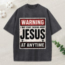 Warning I May Start Talking About Jesus Christian Washed T-Shirt