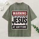 Warning I May Start Talking About Jesus Christian Washed T-Shirt