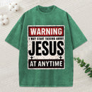 Warning I May Start Talking About Jesus Christian Washed T-Shirt