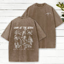 Look At The Birds Christian Washed T-Shirt