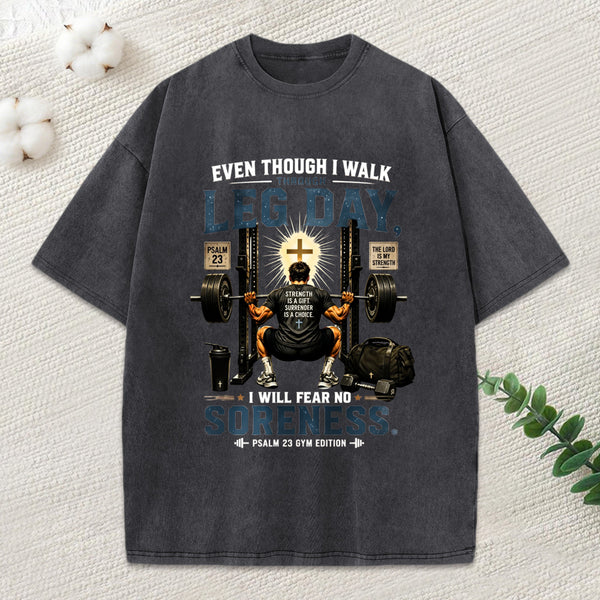 Even Though I Walk Through Leg Day Christian Washed T-Shirt