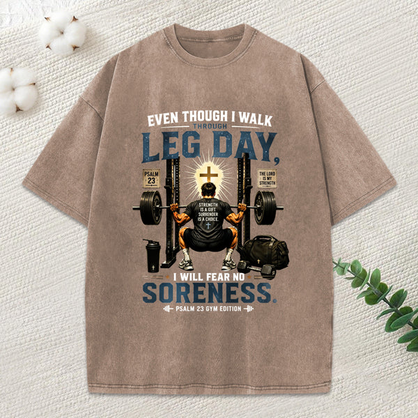 Even Though I Walk Through Leg Day Christian Washed T-Shirt