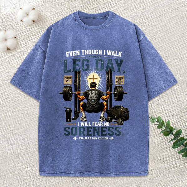 Even Though I Walk Through Leg Day Christian Washed T-Shirt