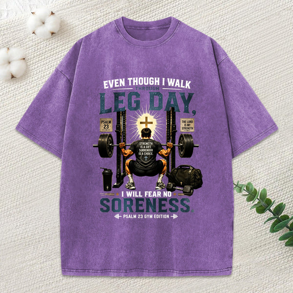 Even Though I Walk Through Leg Day Christian Washed T-Shirt