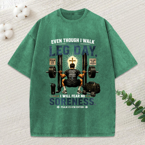 Even Though I Walk Through Leg Day Christian Washed T-Shirt