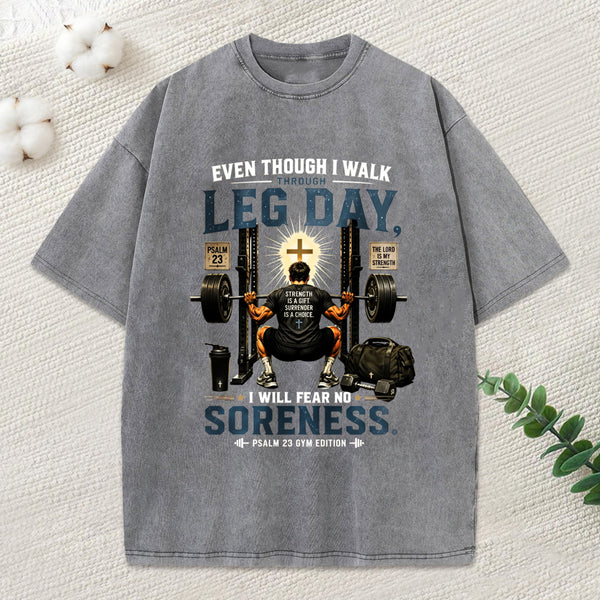 Even Though I Walk Through Leg Day Christian Washed T-Shirt