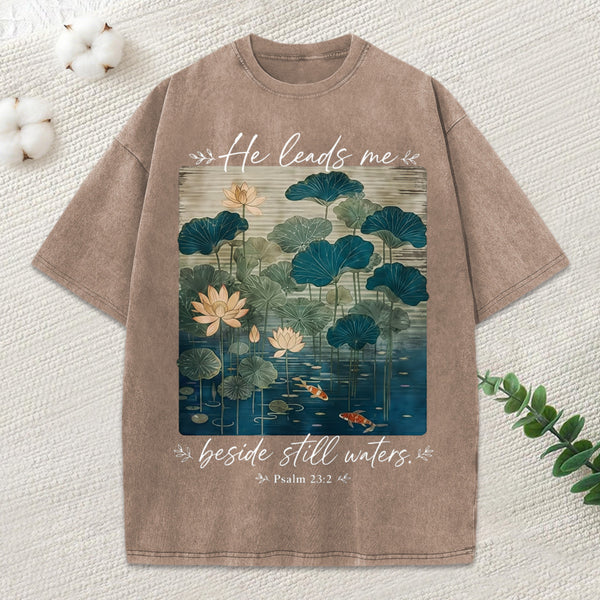 He Leads Me Beside Still Waters Christian Washed T-Shirt