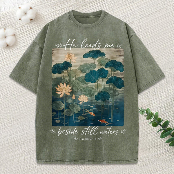 He Leads Me Beside Still Waters Christian Washed T-Shirt