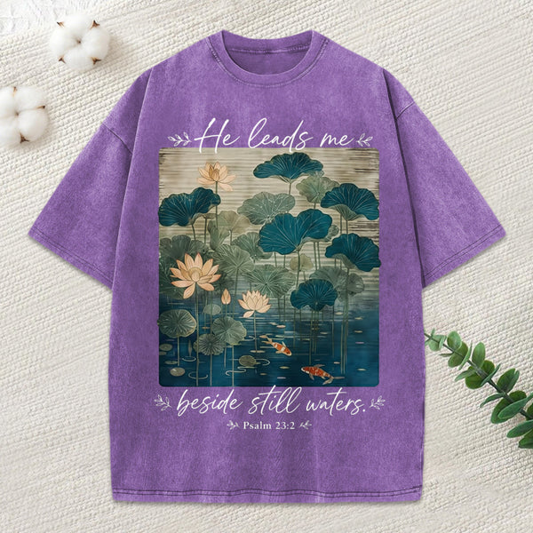 He Leads Me Beside Still Waters Christian Washed T-Shirt