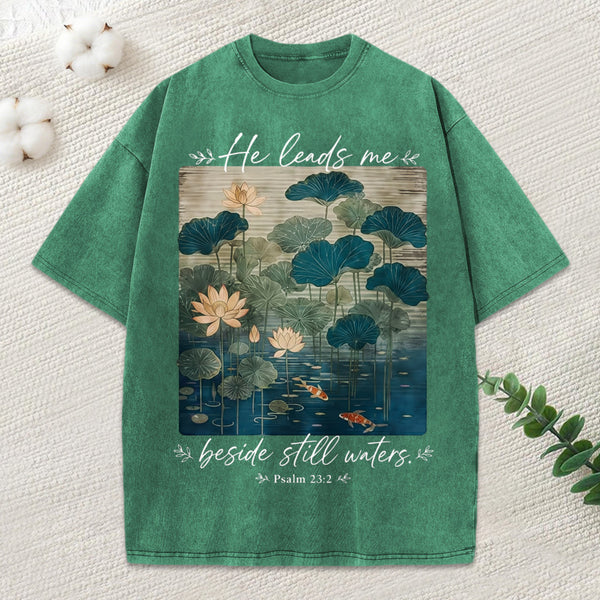 He Leads Me Beside Still Waters Christian Washed T-Shirt