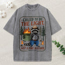 Called To Be The Light Not A Fire Hazard Christian Washed T-Shirt