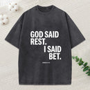God Said Rest I Said Bet Christian Washed T-Shirt