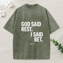 God Said Rest I Said Bet Christian Washed T-Shirt