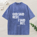 God Said Rest I Said Bet Christian Washed T-Shirt