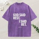 God Said Rest I Said Bet Christian Washed T-Shirt
