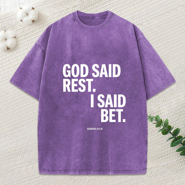 God Said Rest I Said Bet Christian Washed T-Shirt