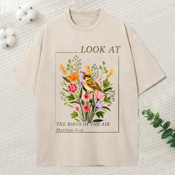 Look At The Birds Of The Air Christian Washed T-Shirt