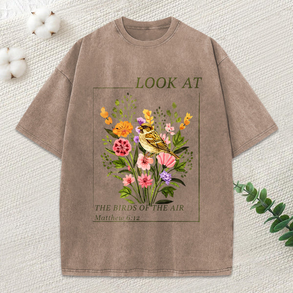 Look At The Birds Of The Air Christian Washed T-Shirt