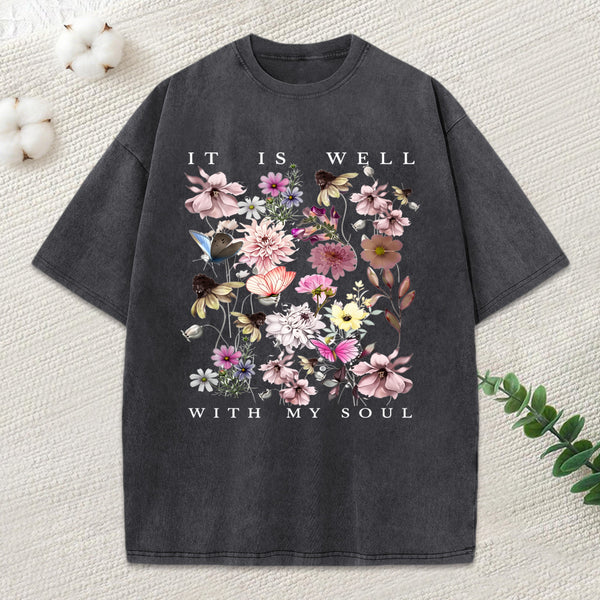 It Is Well With My Soul Christian Washed T-Shirt