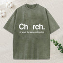 It'S Not The Same Without U Christian Washed T-Shirt