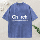 It'S Not The Same Without U Christian Washed T-Shirt