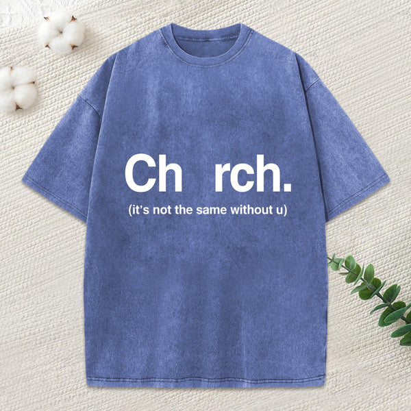 It'S Not The Same Without U Christian Washed T-Shirt