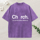 It'S Not The Same Without U Christian Washed T-Shirt