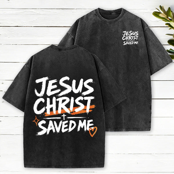 Jesus Christ Saved Me Christian Washed T-Shirt