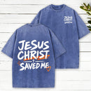 Jesus Christ Saved Me Christian Washed T-Shirt