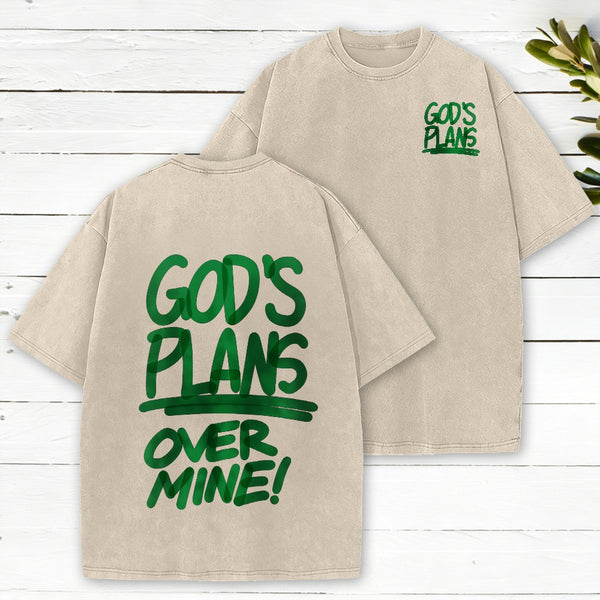 God'S Plans Over Mine Christian Washed T-Shirt