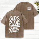 God'S Plans Over Mine Christian Washed T-Shirt