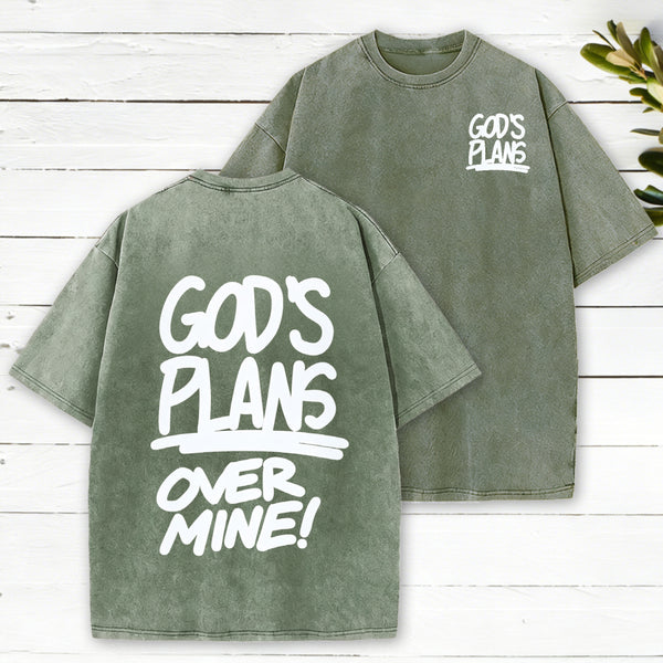 God'S Plans Over Mine Christian Washed T-Shirt