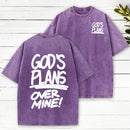 God'S Plans Over Mine Christian Washed T-Shirt