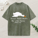 Jesus Took Naps Be Like Jesus Christian Washed T-Shirt