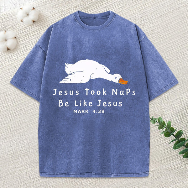 Jesus Took Naps Be Like Jesus Christian Washed T-Shirt