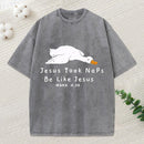Jesus Took Naps Be Like Jesus Christian Washed T-Shirt