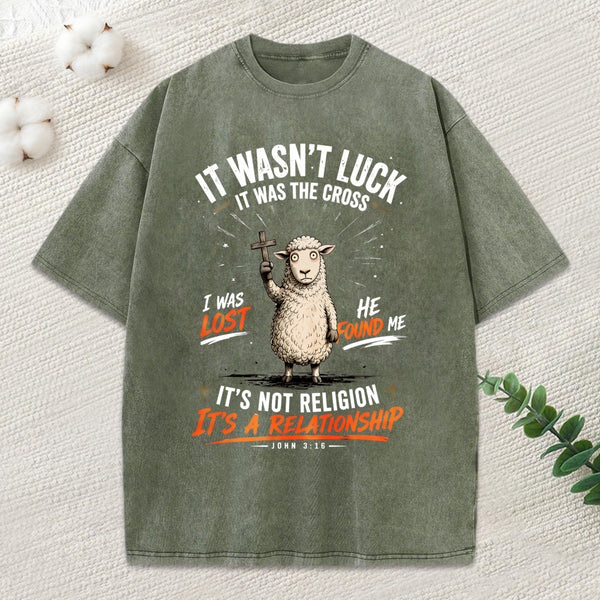 It Wasn'T Luck It Was The Cross Christian Washed T-Shirt