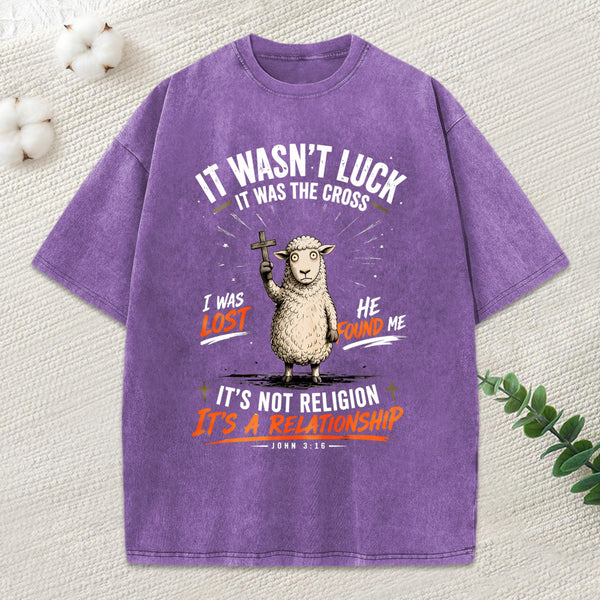 It Wasn'T Luck It Was The Cross Christian Washed T-Shirt