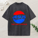 Jesus The Only Choice Christian Washed T-Shirt