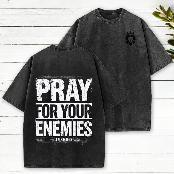 Pray For Your Enemies Christian Washed T-Shirt