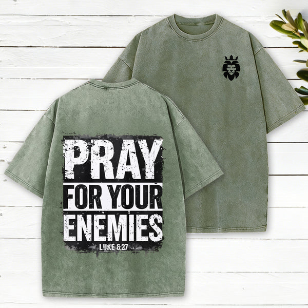 Pray For Your Enemies Christian Washed T-Shirt