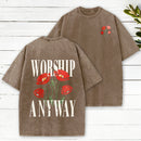 Worship Anyway Christian Washed T-Shirt
